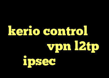 آنتی فیلتر داونلود kerio control قسمت چهارم خرید vpn l2tp ipsec جم کانکشن